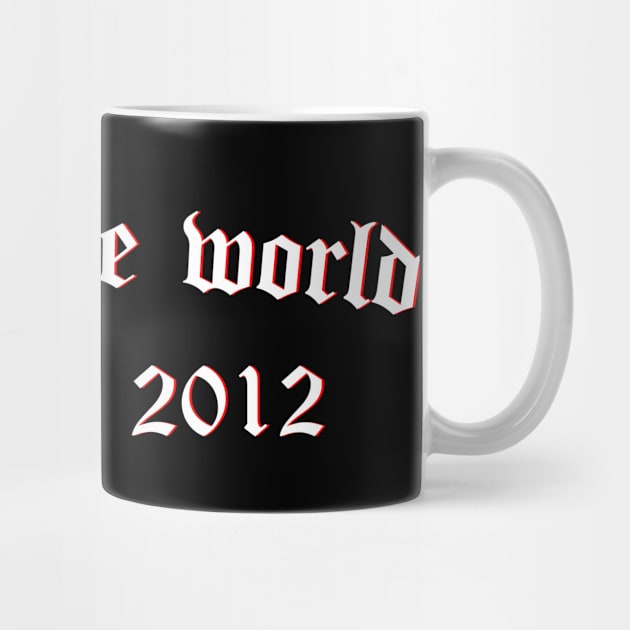 i wish the world ended in 2012 (white) by Graograman